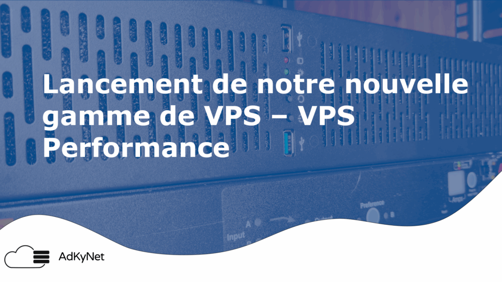 Image d'illustration concernant l'annoncement des VPS Performance