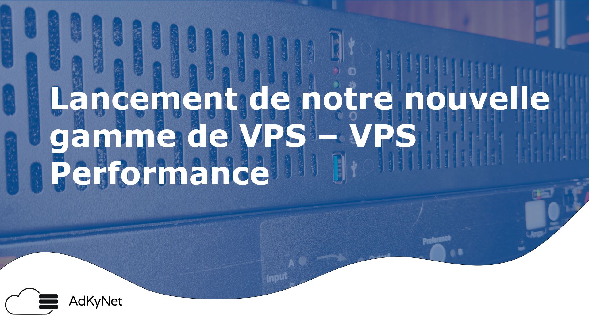 Image d'illustration concernant l'annoncement des VPS Performance